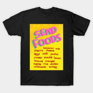 Send foods! Grocery list fridge magnet T-Shirt